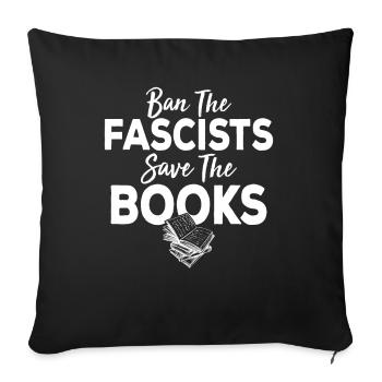 Ban the fascists save the books - Sofa pillowcase 17,3'' x 17,3'' (45 x 45 cm) - black - Front