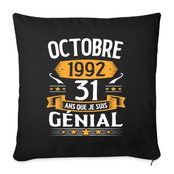 Octobre 1992 31 Ans Que Je Suis Génial Cadeau - Housse de coussin décorative 45 x 45 cm - noir - Devant