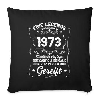 Legende von 1973 - Sofakissenbezug 45 x 45 cm - Schwarz - Vorne