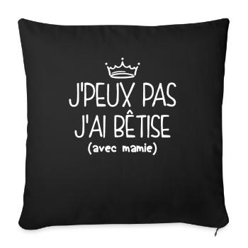 Pas Dispo, Bêtise Avec Mamie - Housse de coussin décorative 45 x 45 cm - noir - Devant