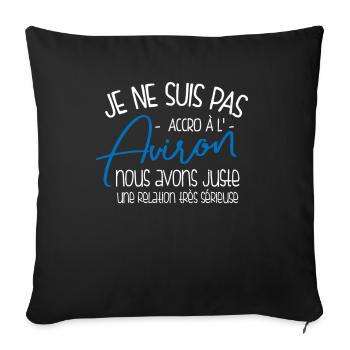 Relation Sérieuse Avec L'aviron, Pas Accro - Housse de coussin décorative 45 x 45 cm - noir - Devant