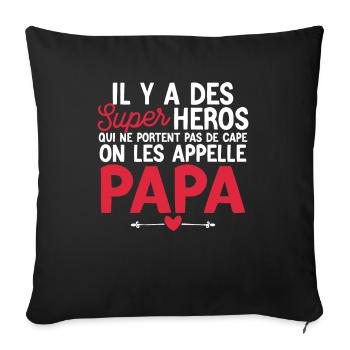 Super-héros Sans Cape : Les Papas Extraordinaires - Housse de coussin décorative 45 x 45 cm - noir - Devant