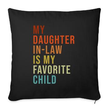 Ma belle-fille est mon enfant préféré - Housse de coussin décorative 45 x 45 cm - noir - Devant
