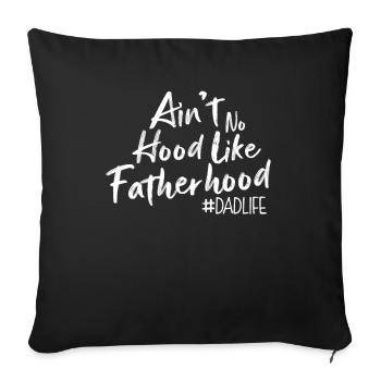 No hood like fatherhood - Sofa pillowcase 17,3'' x 17,3'' (45 x 45 cm) - black - Front