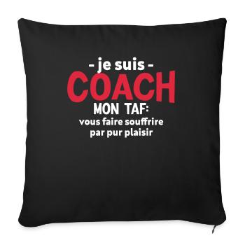 Je suis coach - humour cadeau sportif - Housse de coussin décorative 45 x 45 cm - noir - Devant