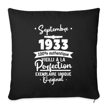 Cadeau Anniversaire septembre 1933 90 ans - Housse de coussin décorative 45 x 45 cm - noir - Devant