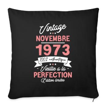Cadeau Anniversaire Novembre 1973 50 Ans - Sofakissenbezug 45 x 45 cm - Schwarz - Vorne