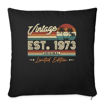 Vintage Birthday 50 years - Since 1973 - Sofa pillowcase 17,3'' x 17,3'' (45 x 45 cm) - black - Front
