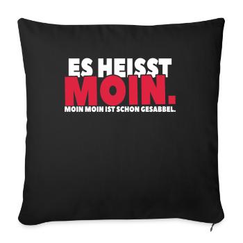 Moin-Moin-Spruch: Sabbel dich in den Tag hinein - Sofakissenbezug 45 x 45 cm - Schwarz - Vorne