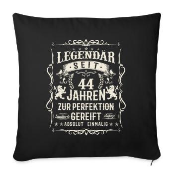 Vintage Geburtstagslegende 44 Jahre - Sofakissenbezug 45 x 45 cm - Schwarz - Vorne