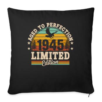 Legendary 79th birthday 1945 - Sofa pillowcase 17,3'' x 17,3'' (45 x 45 cm) - black - Front