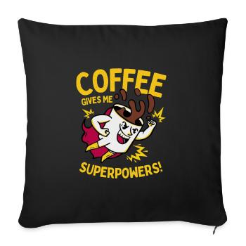 Coffee Gives Me Superpowers - Sofa pillowcase 17,3'' x 17,3'' (45 x 45 cm) - black - Front