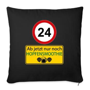 24 From now on only hop smoothie - Sofa pillowcase 17,3'' x 17,3'' (45 x 45 cm) - black - Front