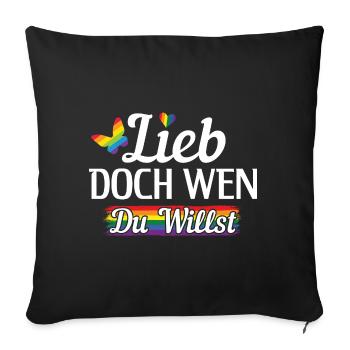 Lieb doch wen du willst LGBT Gay Pride LGBTQ CSD - Sofakissenbezug 45 x 45 cm - Schwarz - Vorne