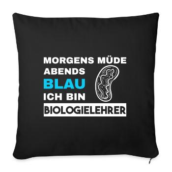 Morgens Müde Abends Blau Biologielehrer - Sofakissenbezug 45 x 45 cm - Schwarz - Vorne