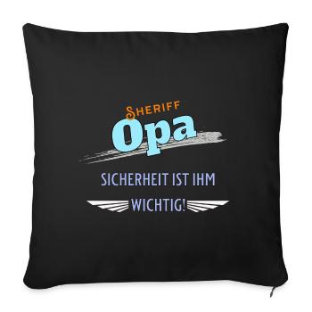 Opa Sheriff Großvater Geschenkidee Opi - Sofakissenbezug 45 x 45 cm - Schwarz - Vorne