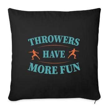 Throwers have more funDiskus werfen - Sofakissenbezug 45 x 45 cm - Schwarz - Vorne