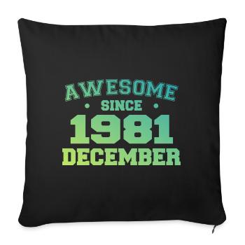 Anniversaire Décembre 1981 - Cadeau Decembre 1981 - Housse de coussin décorative 45 x 45 cm - noir - Devant