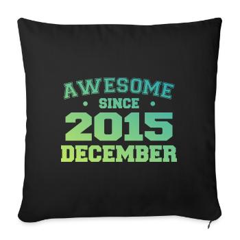 Anniversaire Décembre 2015 - Cadeau Decembre 2015 - Housse de coussin décorative 45 x 45 cm - noir - Devant