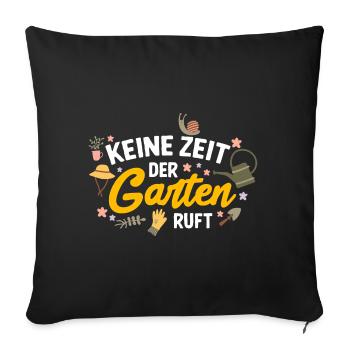 Der Garten ruft Landschaftsgärtner Hobbygärtner - Sofakissenbezug 45 x 45 cm - Schwarz - Vorne