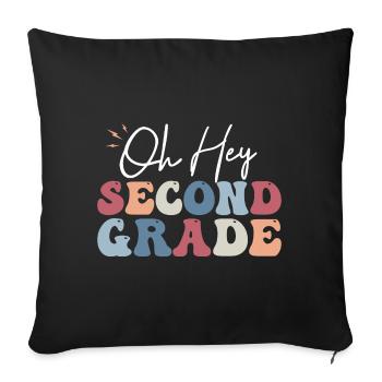 Oh Hey Second Grade Teacher Student 2nd Grade - Sofa pillowcase 17,3'' x 17,3'' (45 x 45 cm) - black - Front