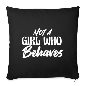 Not A Girl Who Behaves Sassy Bossy Babe - Sofa pillowcase 17,3'' x 17,3'' (45 x 45 cm) - black - Front
