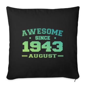 1943 Août Année Naissance Anniversaire Août 1943 - Housse de coussin décorative 45 x 45 cm - noir - Devant