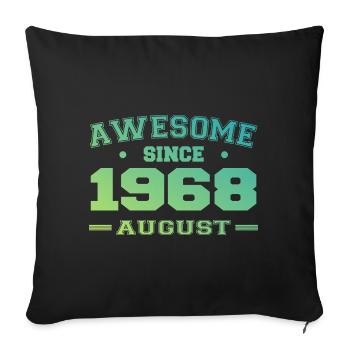 1968 August Year Birth Birthday August 1968 - Sofa pillowcase 17,3'' x 17,3'' (45 x 45 cm) - black - Front