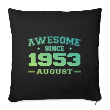 1953 Août Année Naissance Anniversaire Août 1953 - Housse de coussin décorative 45 x 45 cm - noir - Devant