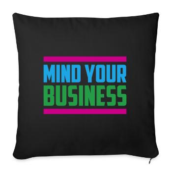 Mind Your Business | Colors changeable - Sofa pillowcase 17,3'' x 17,3'' (45 x 45 cm) - black - Front