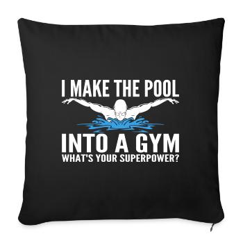 I Make The Pool Into A Gym - Funny - Housse de coussin décorative 45 x 45 cm - noir - Devant