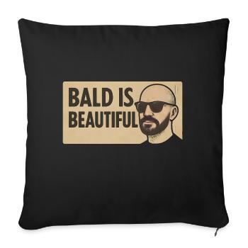 Männer Glatze Geschenkidee Bald Is Beautiful - Sofakissenbezug 45 x 45 cm - Schwarz - Vorne