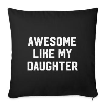 Awesome like my daughter Fête des Pères - Housse de coussin décorative 45 x 45 cm - noir - Devant