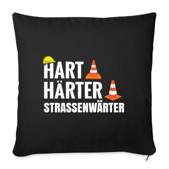 Hart Härter Straßenwärter Straßenbau Straßenbauer - Sofakissenbezug 45 x 45 cm - Schwarz - Vorne