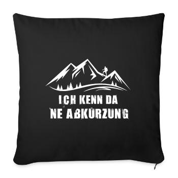 Ich kenn da ne Abkürzung - Sofakissenbezug 45 x 45 cm - Schwarz - Vorne