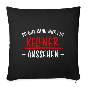 Kellner Lustige Spruch Service Restaurant Geschenk - Sofakissenbezug 45 x 45 cm - Schwarz - Vorne
