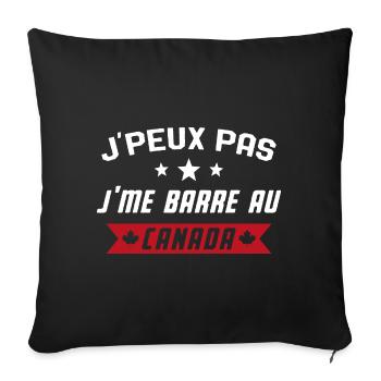 Je peux pas, j'me barre au canada - Housse de coussin décorative 45 x 45 cm - noir - Devant