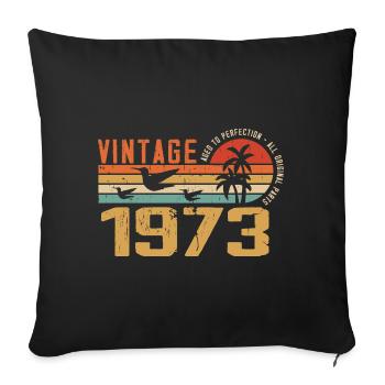 Vintage 1973 Anniversary Gift - Vintage 1973 - Sofa pillowcase 17,3'' x 17,3'' (45 x 45 cm) - black - Front
