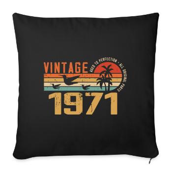 Vintage 1971 Anniversary Gift - Vintage 1971 - Sofa pillowcase 17,3'' x 17,3'' (45 x 45 cm) - black - Front