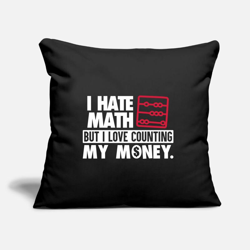 Je déteste Math Mais j'aime mon argent comptant Housse de coussin décorative 45 x 45 cm