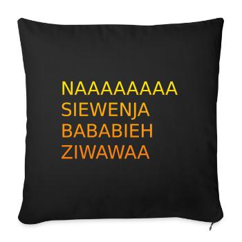 Naaaasiewenja-bababieh-ziwawaa - Sofakissenbezug 45 x 45 cm - Schwarz - Vorne