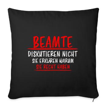 Beamter Lustiger Spruch Verbeamtung Büro Geschenk - Sofakissenbezug 45 x 45 cm - Schwarz - Vorne