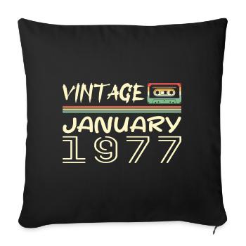 Vintage January 1977 - Birthday January 1977 - Sofa pillowcase 17,3'' x 17,3'' (45 x 45 cm) - black - Front