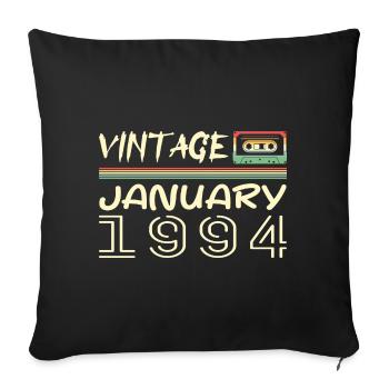 Vintage January 1994 - Birthday January 1994 - Sofa pillowcase 17,3'' x 17,3'' (45 x 45 cm) - black - Front