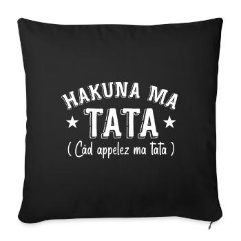 Appelez ma Tata - HAKUNA ma Tata - Housse de coussin décorative 45 x 45 cm - noir - Devant
