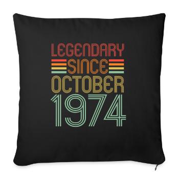 Legendär seit Oktober 1974, Retro, Geburtstag - Sofakissenbezug 45 x 45 cm - Schwarz - Vorne