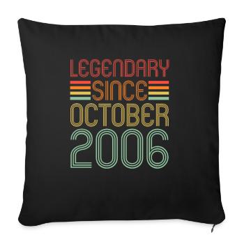 Legendary since October 2006, Retro, Birthday - Sofa pillowcase 17,3'' x 17,3'' (45 x 45 cm) - black - Front