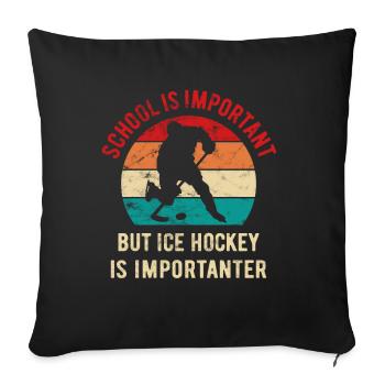 School is important but hockey is importanter - Sofa pillowcase 17,3'' x 17,3'' (45 x 45 cm) - black - Front