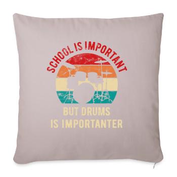 School is important but drums is importanter - Sofakissenbezug 45 x 45 cm - helles Taupe - Vorne
