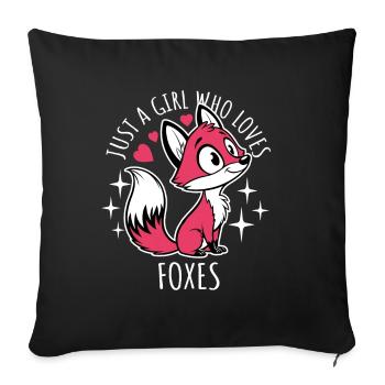 Just a girl who loves foxes - Cartoon - Sofa pillowcase 17,3'' x 17,3'' (45 x 45 cm) - black - Front